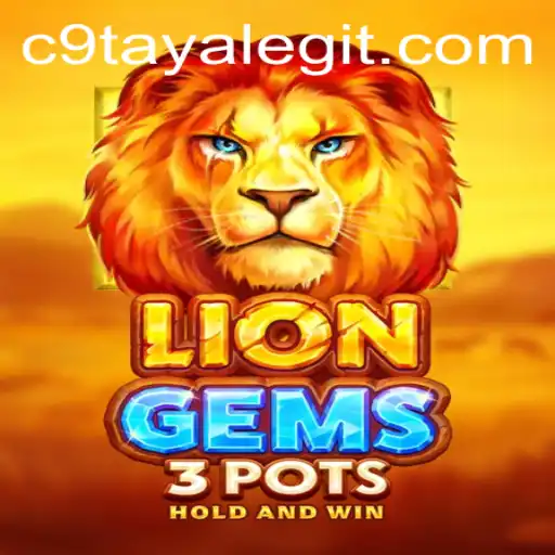 Unleashing the Adventure: Discover LionGems3pots with C9taya